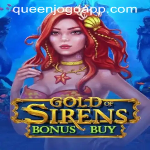 Explorando o Mundo de GoldofSirensBonusBuy: Um Jogo Fascinante no Universo QUEENJOGO